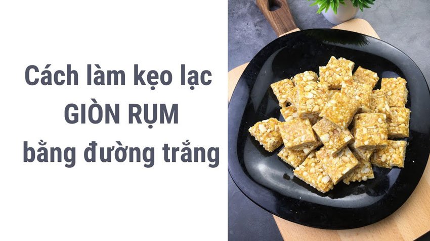 4 cách làm kẹo lạc giòn rụm cực ngon - LAVADA