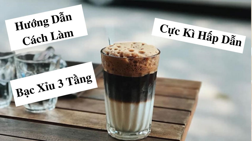 Bạc xỉu là gì? 5 cách pha bạc xỉu ngon - LAVADA